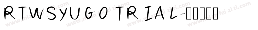 RTWSYUGO TRIAL字体转换